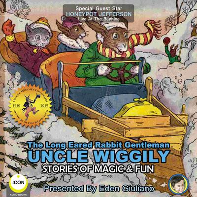 The Long Eared Rabbit Gentleman Uncle Wiggily - Stories Of Magic & Fun by Howard R. Garis audiobook