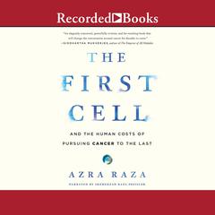 The First Cell by Azra Raza audiobook