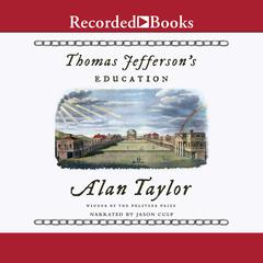 Thomas Jefferson's Education by Alan Taylor audiobook