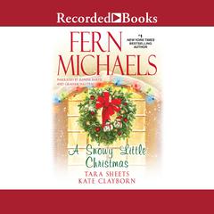 A Snowy Little Christmas by Fern Michaels audiobook