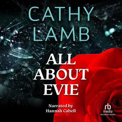All About Evie by Cathy Lamb audiobook