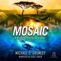Mosaic by Michael C. Grumley audiobook