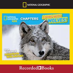 Living with Wolves! by Jim Dutcher audiobook