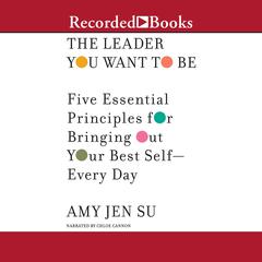 The Leader You Want to Be by Amy Jen Su audiobook