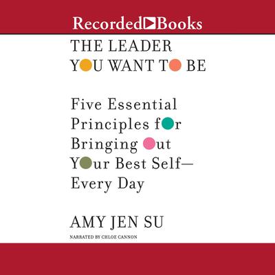The Leader You Want to Be by Amy Jen Su audiobook