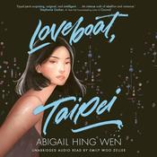Loveboat, Taipei by  Abigail Hing Wen audiobook
