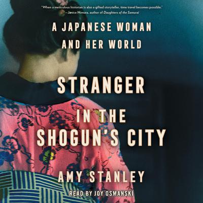 Stranger in the Shogun's City by Amy Stanley audiobook