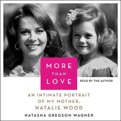 More Than Love by Natasha Gregson Wagner audiobook