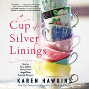 A Cup of Silver Linings by  Karen Hawkins audiobook