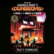 Minecraft Dungeons: The Rise of the Arch-Illager by  Matt Forbeck audiobook