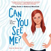 Can You See Me? by  Libby Scott audiobook