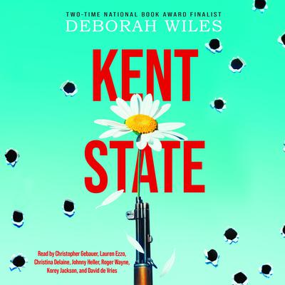Kent State by Deborah Wiles audiobook