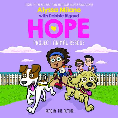 Project Animal Rescue (Alyssa Milano's Hope #2) by Alyssa Milano audiobook