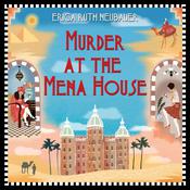 Murder at the Mena House by  Erica Ruth Neubauer audiobook