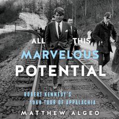 All This Marvelous Potential by Matthew Algeo audiobook
