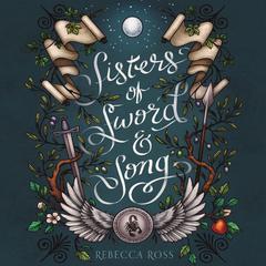 Sisters of Sword and Song by Rebecca Ross audiobook