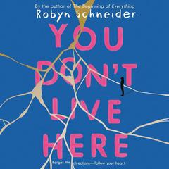 You Don't Live Here by Robyn Schneider audiobook