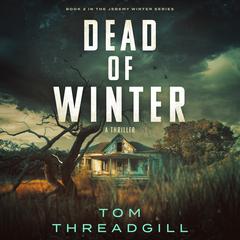 Dead of Winter by Tom Threadgill audiobook