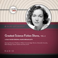 Greatest Science Fiction Shows, Vol. 4 by Black Eye Entertainment audiobook