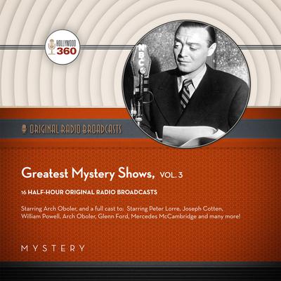 Greatest Mystery Shows, Vol. 3 by Black Eye Entertainment audiobook
