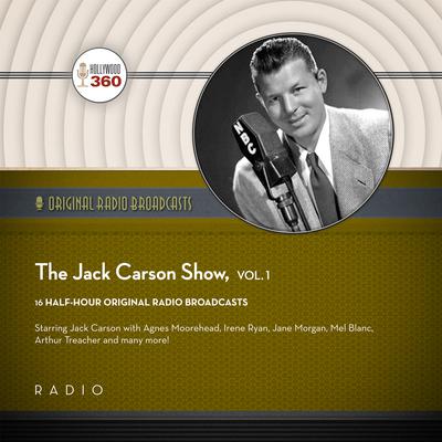 The Jack Carson Show, Vol. 1 by Black Eye Entertainment audiobook
