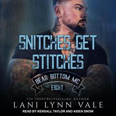 Snitches Get Stitches by Lani Lynn Vale audiobook