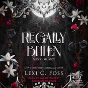 Regally Bitten by  Lexi C. Foss audiobook