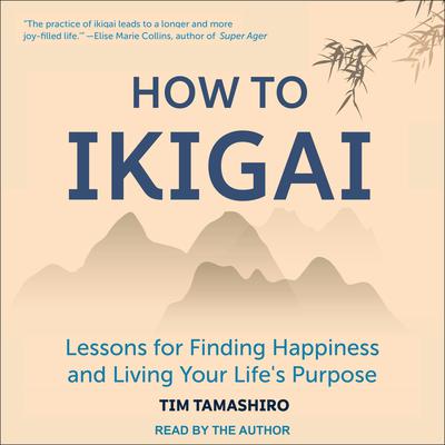 How to Ikigai by Tim Tamashiro audiobook
