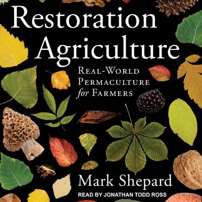 Restoration Agriculture by Mark Shepard audiobook