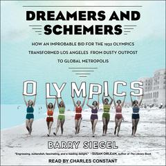 Dreamers and Schemers by Barry Siegel audiobook
