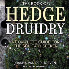The Book of Hedge Druidry by Joanna van der Hoeven audiobook