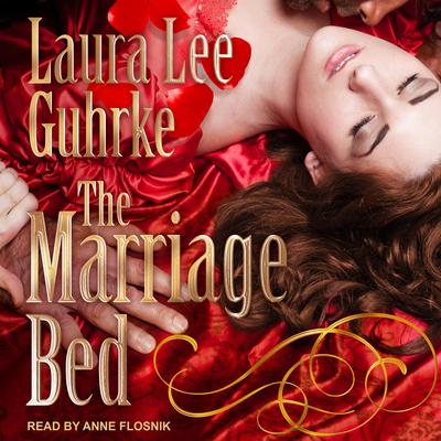 The Marriage Bed by Laura Lee Guhrke audiobook