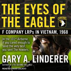 Eyes of the Eagle by Gary A. Linderer audiobook