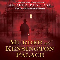 Murder at Kensington Palace by Andrea Penrose audiobook