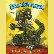 Dinotrux by  Chris Gall audiobook