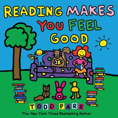 Reading Makes You Feel Good by Todd Parr audiobook