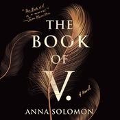 The Book of V. by  Anna Solomon audiobook