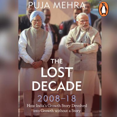 The Lost Decade by Pooja Mehra audiobook