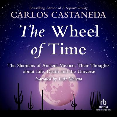 The Wheel of Time by Carlos Castaneda audiobook