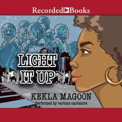 Light It Up by Kekla Magoon audiobook