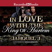 In Love With the King of Harlem by  Jahquel J. audiobook