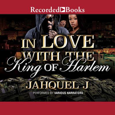 In Love With the King of Harlem by Jahquel J audiobook
