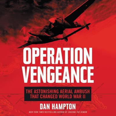 Operation Vengeance by Dan Hampton audiobook