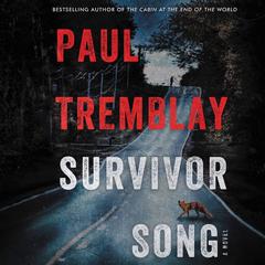 Survivor Song by Paul Tremblay audiobook