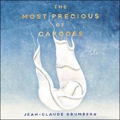 The Most Precious of Cargoes by  Jean-Claude Grumberg audiobook