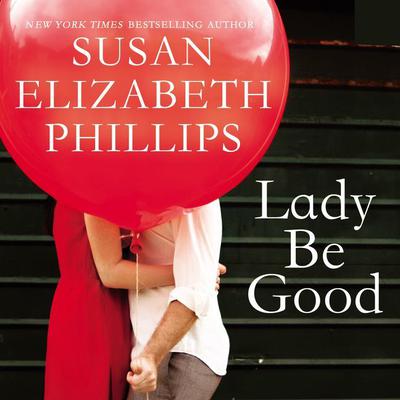 Lady Be Good by Susan Elizabeth Phillips audiobook