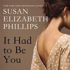 It Had to Be You by Susan Elizabeth Phillips audiobook