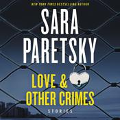 Love & Other Crimes by  Sara Paretsky audiobook