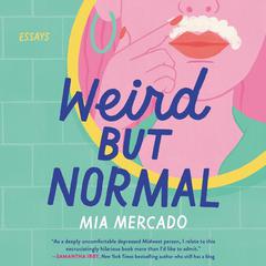 Weird but Normal by Mia Mercado audiobook
