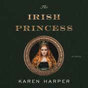 The Irish Princess by  Karen Harper audiobook